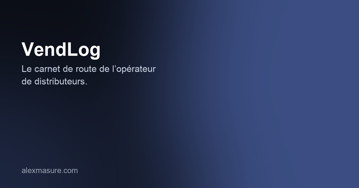 VendLog — Le carnet de route de l'opérateur de distributeurs.